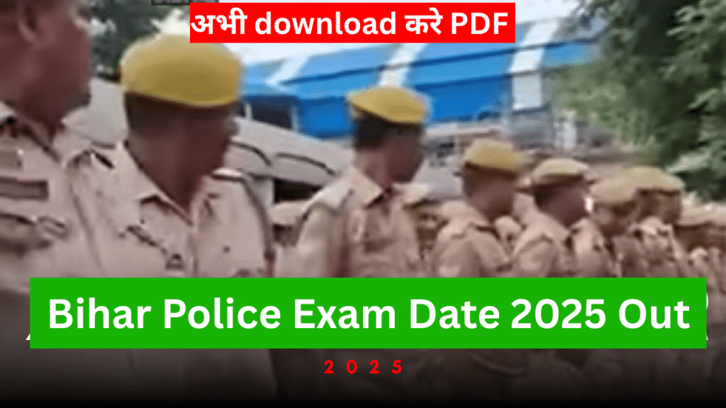 Bihar police exam date 2025 out